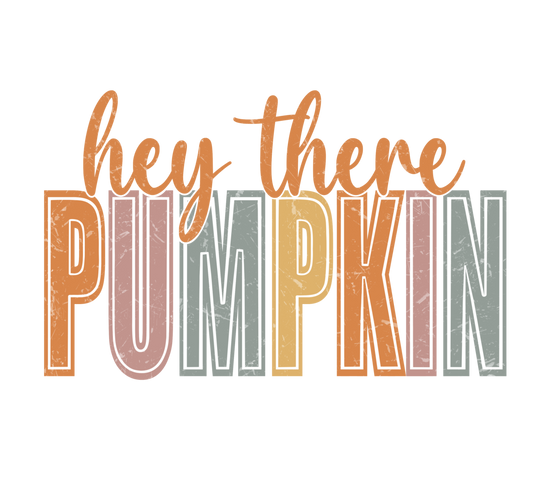 Hey There Pumpkin DTF